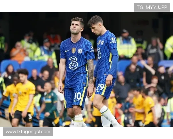 切尔西进攻问题定位终结能力，近期效率波动对战绩产生影响